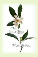 The Untelling by Tayari Jones
