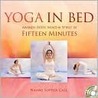 Yoga in Bed by Naomi Sophia Call Yoga in Bed by Naomi Sophia Call