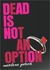 Dead Is Not An Option (Kindle Edition)