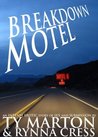 Breakdown Motel by Ty Marton