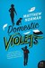 Domestic Violets (Kindle Edition)