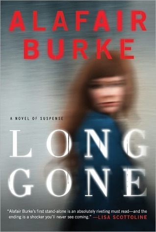 Long Gone by Alafair Burke Long Gone by Alafair Burke