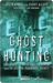 Ghost Hunting: True Stories of Unexplained Phenomena from The Atlantic Paranormal Society (Kindle Edition)