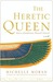 The Heretic Queen (Kindle Edition)