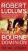 Robert Ludlum's The Bourne Dominion (Jason Bourne #9)