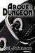 Above the Dungeon (Dungeon #1)