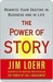 The Power of Story : Rewrite Your Destiny in Business and in Life (Kindle Edition)