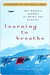 Learning to Breathe: One Woman's Journey of Spirit and Survival (Kindle Edition)