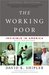 The Working Poor: Invisible in America (Kindle Edition)