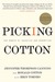 Picking Cotton: Our Memoir of Injustice and Redemption (Kindle Edition)