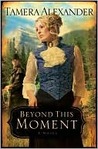 Beyond This Moment by Tamera Alexander