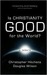 Is Christianity Good for the World? (Kindle Edition)