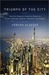 Triumph of the City: How Our Greatest Invention Makes Us Richer, Smarter, Greener, Healthier, and Happier (Kindle Edition)