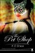 The Pet Shop (The Pet Shop, #1 - 3)