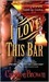 I Love This Bar (Honky Tonk, #1)