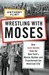 Wrestling with Moses: How Jane Jacobs Took On New York's Master Builder and Transformed the American City (Kindle Edition)
