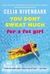 You Don't Sweat Much for a Fat Girl: Observations on Life from the Shallow End of the Pool (Kindle Edition)