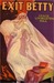 Exit Betty by Grace Livingston Hill