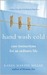 Hand Wash Cold: Care Instructions for an Ordinary Life (Kindle Edition)
