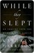 While They Slept: An Inquiry Into the Murder of a Family (Kindle Edition)