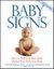 Baby Signs: How to Talk with Your Baby Before Your Baby Can Talk, New Edition (Kindle Edition)