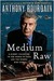 Medium Raw: A Bloody Valentine to the World of Food and the People Who Cook (Kindle Edition)