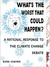 What's the Worst That Could Happen?: A Rational Response to the Climate Change Debate (Kindle Edition)