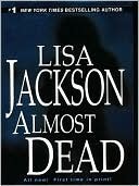 Almost Dead by Lisa Jackson