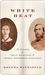 White Heat: The Friendship of Emily Dickinson and Thomas Wentworth Higginson (Kindle Edition)