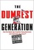 The Dumbest Generation: How the Digital Age Stupefies Young Americans and Jeopardizes Our Future (Kindle Edition)