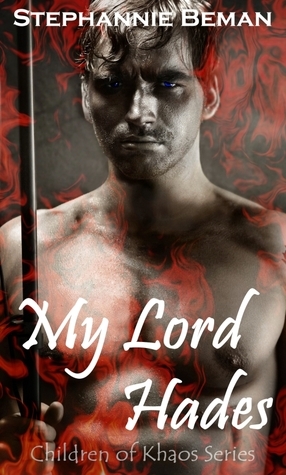 My Lord Hades by Stephannie Beman My Lord Hades by Stephannie Beman