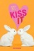 Kiss It (Kindle Edition)