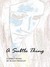 A Subtle Thing