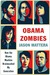 Obama Zombies: How the Liberal Machine Brainwashed My Generation (Kindle Edition)