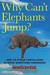 Why Can't Elephants Jump?: And 101 Other Tantalising Science Questions (Kindle Edition)