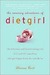 The Amazing Adventures of Dietgirl (Kindle Edition)