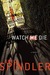 Watch Me Die (Kindle Edition)