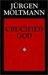The Crucified God: The Cross of Christ As the Foundation and Criticism of Christian Theology (Kindle Edition)