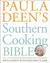 Paula Deen's Southern Cooking Bible: The New Classic Guide to Delicious Dishes with More Than 300 Recipes (Kindle Edition)
