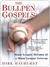 The Bullpen Gospels: A Non-Prospect's Pursuit of the Major Leagues and the Meaning of Life (Kindle Edition)