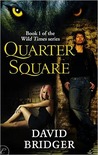 Quarter Square (Wild Times, #1)