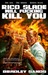 Rico Slade Will F*cking Kill You (Kindle Edition)