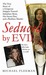 Seduced by Evil: The True Story of a Gorgeous Stripper-Turned-Suburban-Mom, Her Secret Past, and a Ruthless Murder (Kindle Edition)