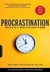 Procrastination: Why You Do It, What To Do About It