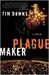 Plague Maker (Kindle Edition)