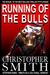 Running of the Bulls: (A Wall Street Thriller) (A Spellman Thriller) (Volume 1)