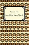 Venus in Furs by Leopold von Sacher-Masoch Venus in Furs by Leopold von Sacher-Masoch