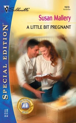 A Little Bit Pregnant (Silhoutte Special Ed. No 1573) by Susan Mallery