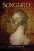 Songbird (Kindle Edition)
