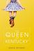 The Queen of Kentucky (Kindle Edition)